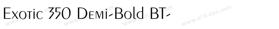 Exotic 350 Demi-Bold BT字体转换